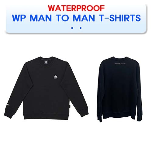 WP 맨투맨 티셔츠 [WATERPROOF 3] 워터프루프 3 WP MAN TO MAN T-SHIRTS